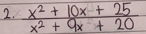  (x^2+10x+25)/x^2+9x+20 