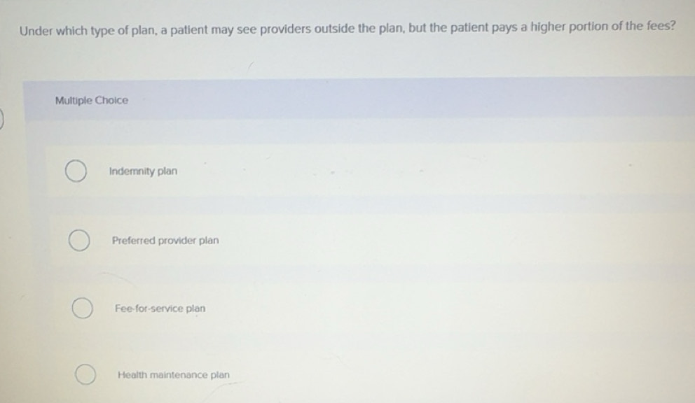 Solved: Under which type of plan, a patient may see providers outside ...