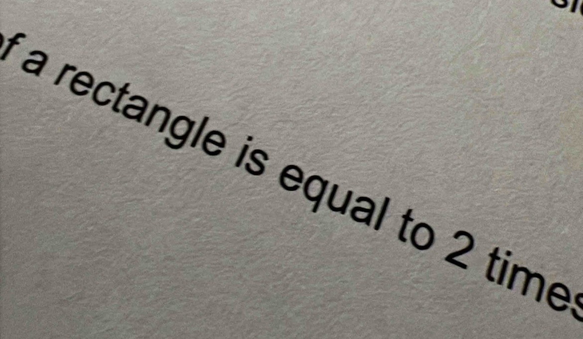 a rectangle is equal to 2 time