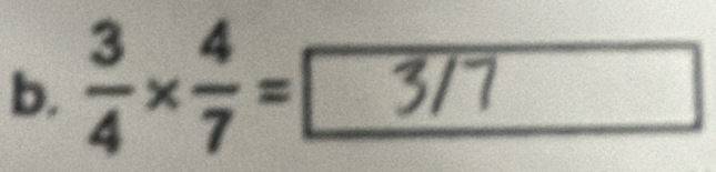  3/4 *  4/7 =3/7