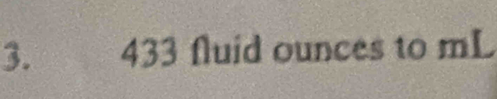 433 fluid ounces to mL