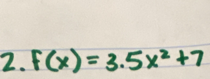 F(x)=3.5x^2+7