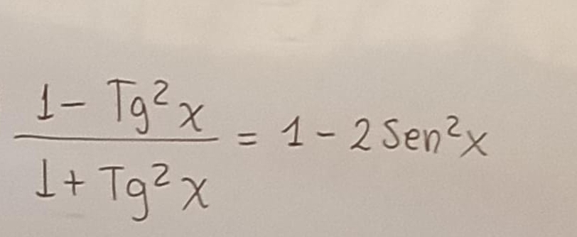  (1-Tg^2x)/1+Tg^2x =1-2sec^2x