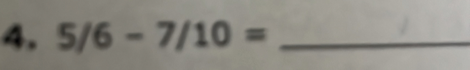 5/6-7/10= _