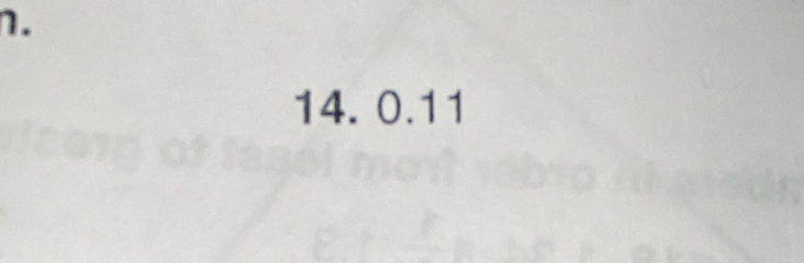 n.
14. 0.11