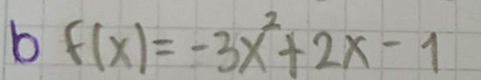 f(x)=-3x^2+2x-1