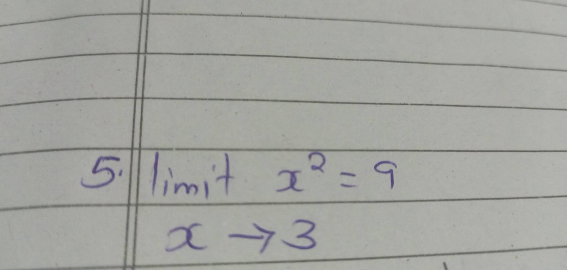 limlimits _xto 3+x^2=9