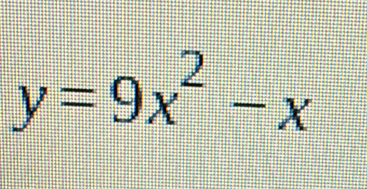 y=9x^2-x