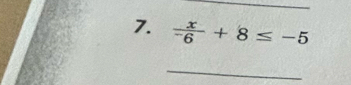  x/-6 +8≤ -5
_