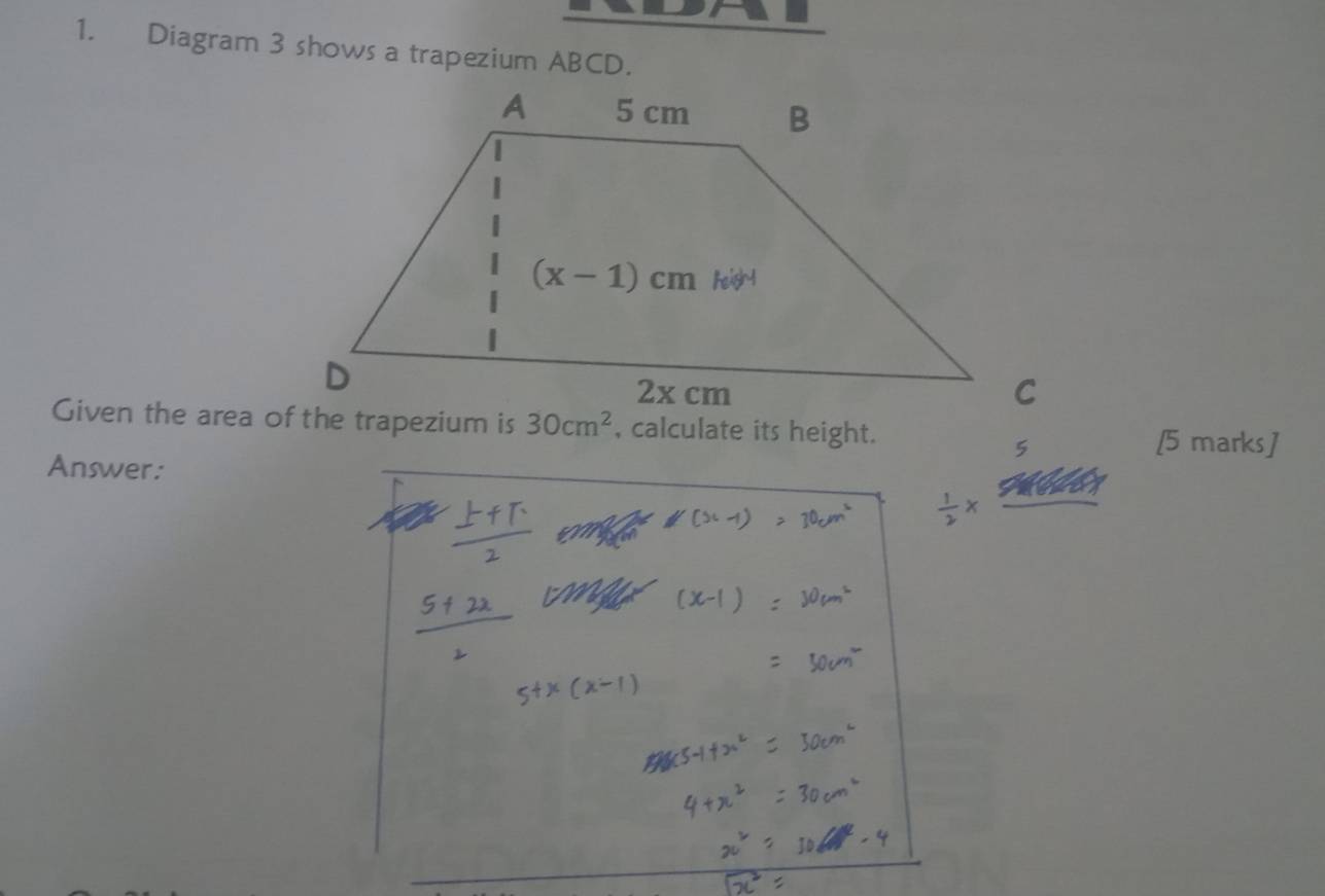 Diagram 3 shows a trapezium ABCD.
, calculate its height.
[5 marks]
Answer: