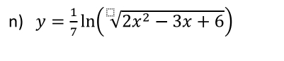 y= 1/7 ln (sqrt(2x^2-3x+6))