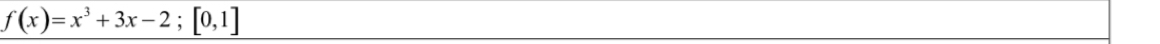 f(x)=x^3+3x-2;[0,1]