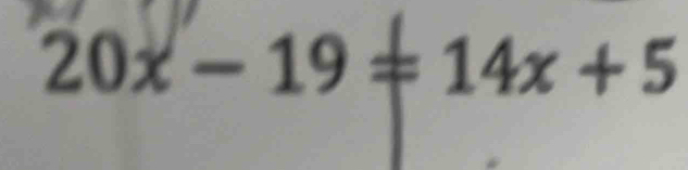 20x-19=14x+5