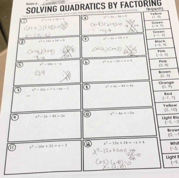 Name:
NG QUADRATICS BY FACTORING
wets
ge
d
low
 2,10
t Blu
 -5,-2
row
 0,-1
Whit
-5,
ight B
-9