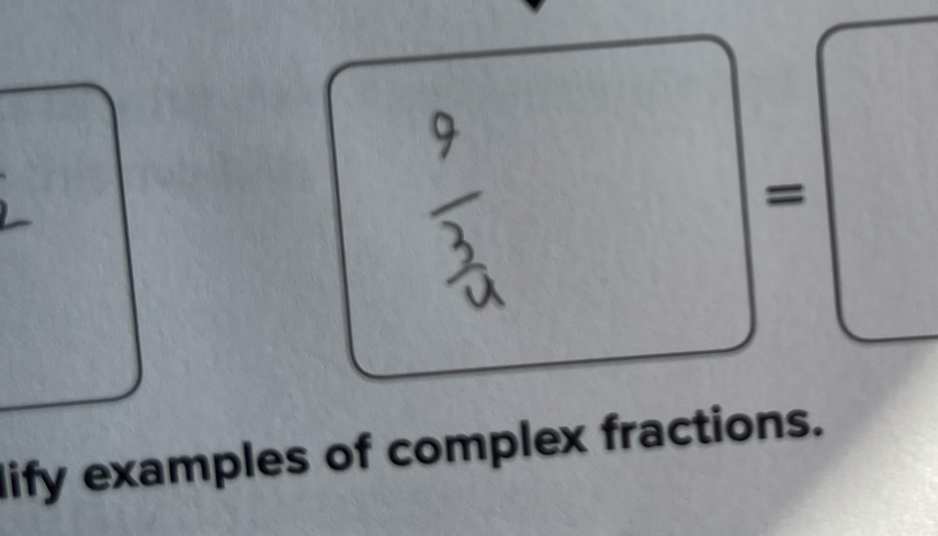 = 
lify examples of complex fractions.