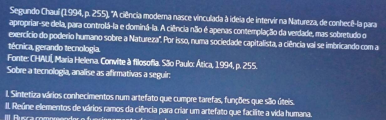 Resolvido:Segundo Chauí (1994, p. 255), 'A ciência moderna nasce ...