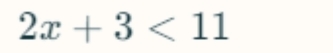 2x+3<11</tex>