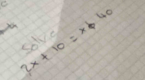 2x+10=x$ 40 solve