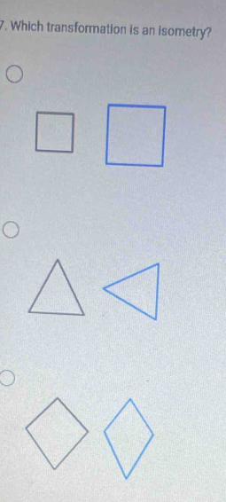 Which transformation is an isometry?