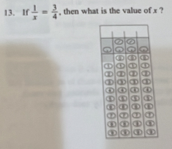 If  1/x = 3/4  , then what is the value of x ?