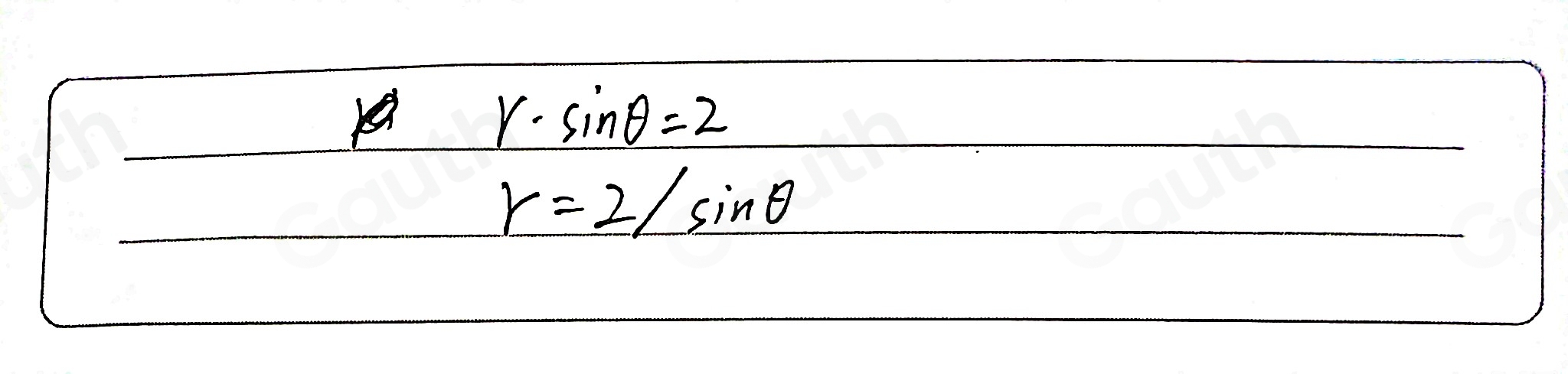 Solved: Given the line y=2 , convert it into polar equation form ...