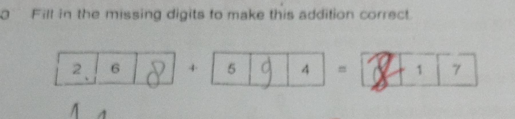 Fill in the missing digits to make this addition correct.
4= 1 7