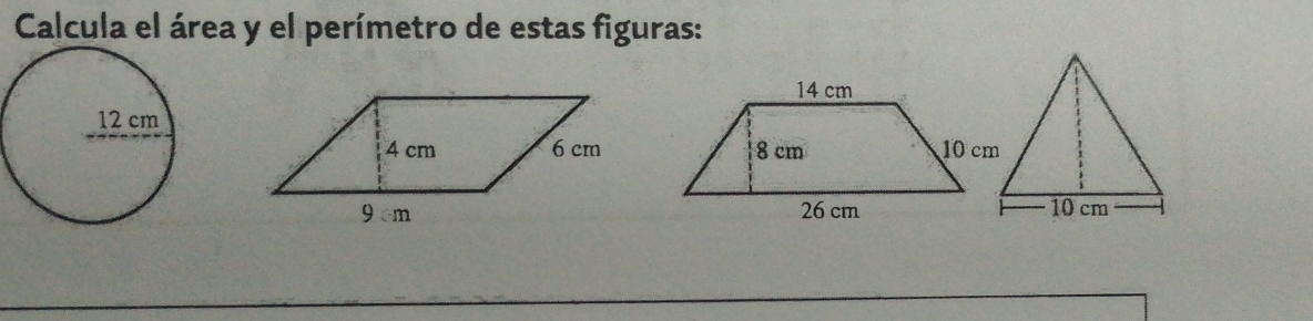 Calcula el área y el perímetro de estas figuras: