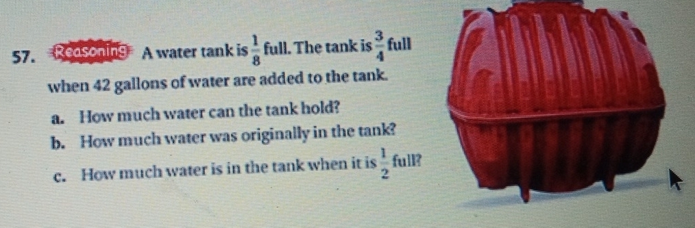 Solved: Reasoning A water tank is 1/8 fi^8 ull. The tank is 3/4 full ...