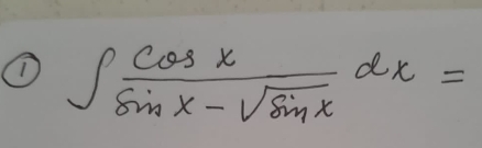 1 ∈t  cos x/sin x-sqrt(sin x) dx=