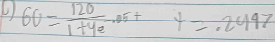 60= 120/1+4e^(12+)  y=.2497