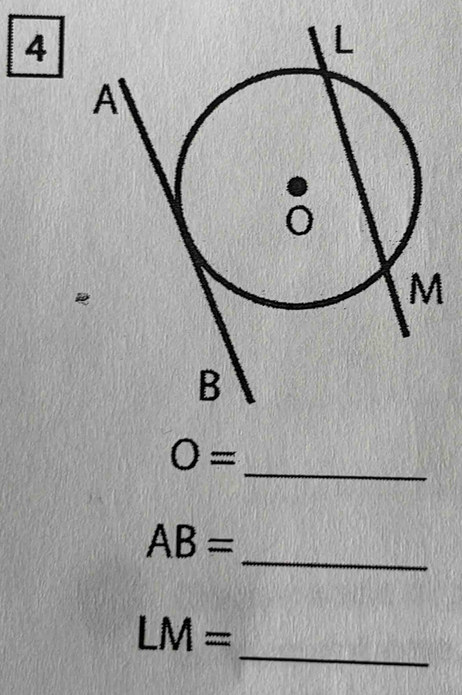 4 
_
O=
_
AB=
_
LM=