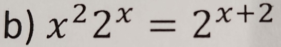 x^22^x=2^(x+2)