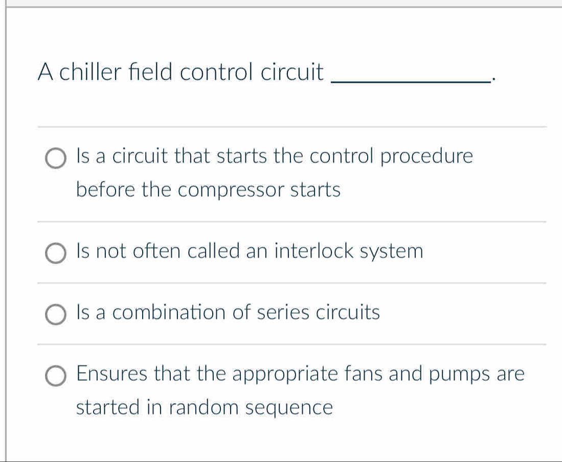 Solved: A chiller field control circuit_ Is a circuit that starts the ...
