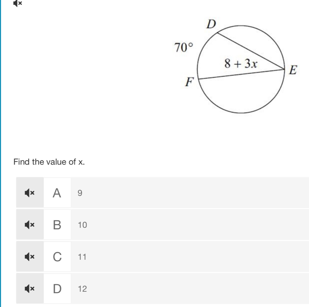 ×
Find the value of x.
× A 9
× B 10
× C 11
× D 12