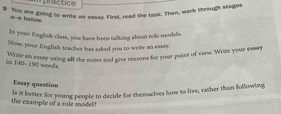 Solved: practice 9 You are going to write an essay. First, read the ...