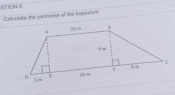 STION 5 
Calculate the perimeter of the trapezium