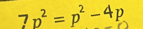 _ 7p^2=p^2-4p