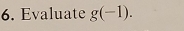 Evaluate g(-1).