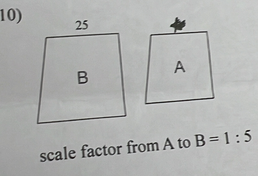 A
scale factor from A to B=1:5