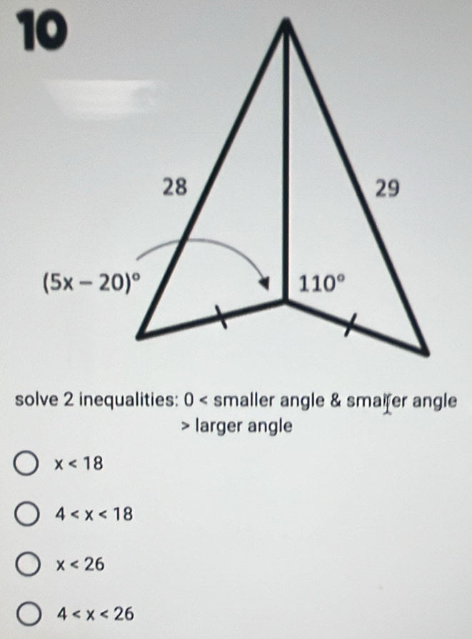 > larger angle
x<18</tex>
4
x<26</tex>
4