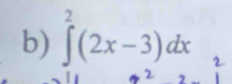 ∈tlimits^2(2x-3)dx