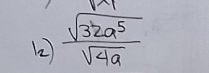 22  sqrt(32a^5)/sqrt(4a) 