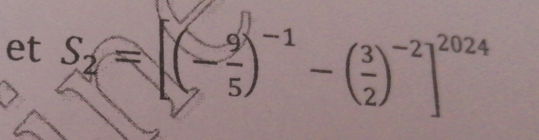 et S_2=[(- 9/5 )^-1-( 3/2 )^-2]^2024