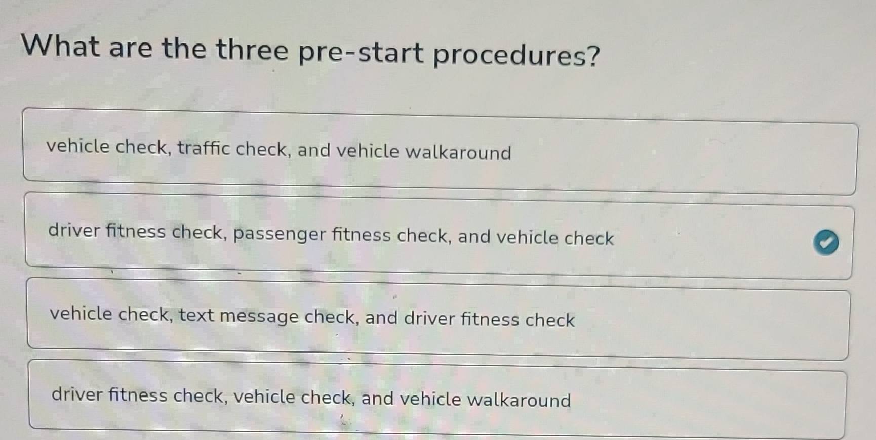 Solved: What are the three pre-start procedures? vehicle check, traffic ...
