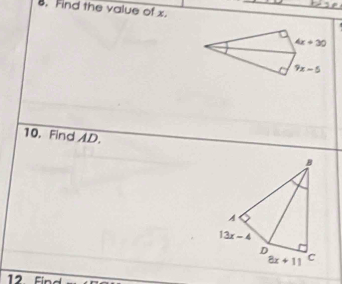 Find the value of x.
10. Find AD.
12 F ind