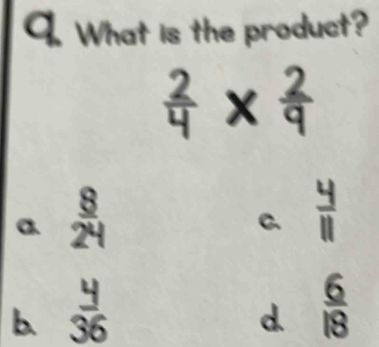 What is the product? 
a 
C. 
b. I 
d. a