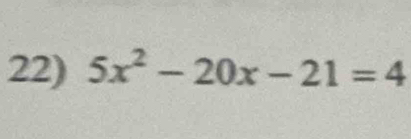 5x^2-20x-21=4