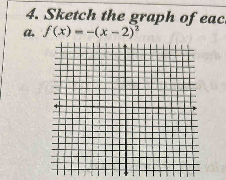 Sketch the graph of eac 
a. f(x)=-(x-2)^2