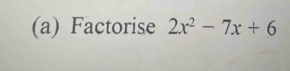 Factorise 2x^2-7x+6