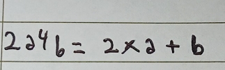 2a^4b=2* a+b